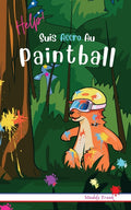 Help ! Suis Accro Au Paintball: Enfant 8 à 12 ans. Livre humour avec thèmes d'animaux et montagne.