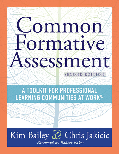 Common Formative Assessment: A Toolkit for Professional Learning Communities at Work(r) Second Edition(harness the Power of Common Formative Assessmen