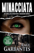 Minacciata: Un thriller di mistero e assassini seriali
