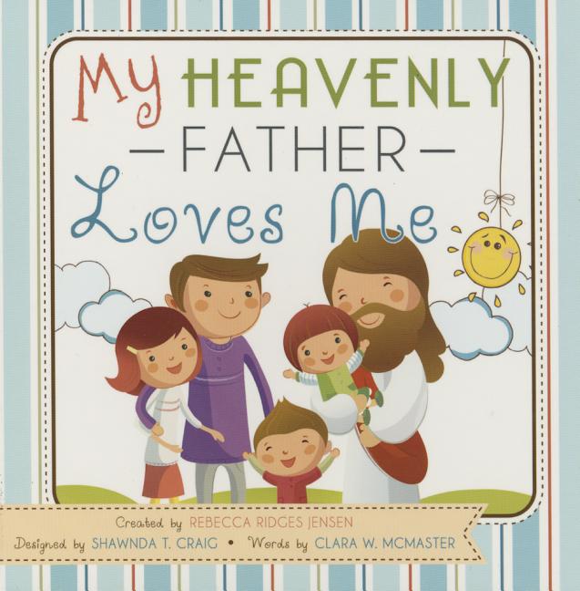 My Heavenly Father Loves Me-Board Book