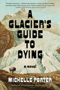 A Glacier's Guide to Dying