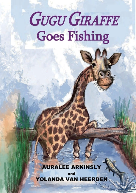Gugu Giraffe: Goes Fishing