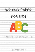 Writing Paper for Kids: ABC Kindergarden writing Paper with Dotted Mid Line, 100 Pages (9" x 6")