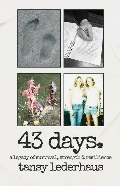 43 days.: a legacy of survival, strength & resilience