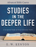 Studies in the Deeper Life: Advanced Bible Course (Reissue)
