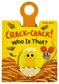 Crack-Crack! Who Is That?: An Interactive Hatching Eggs Book
