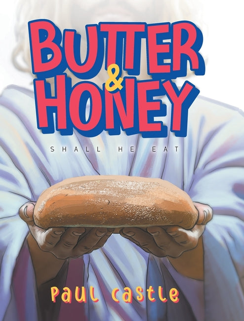 Butter & Honey: Shall He Eat
