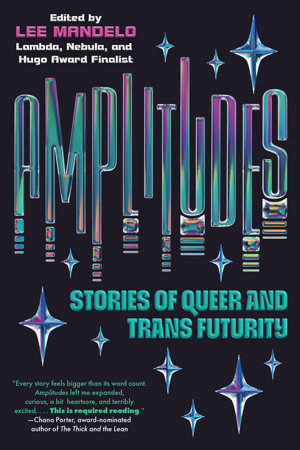 Amplitudes: Stories of Queer and Trans Futurity