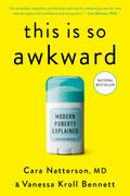 This Is So Awkward: Modern Puberty Explained