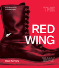 The Red Wing Way: From Main Street to Global Legacy