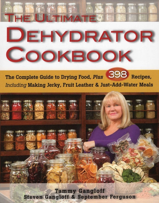 Ultimate Dehydrator Cookbook
