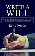 Write a Will: The Fastest and Easiest Guide to Write Your Own Will (Last Will and Testament, Estate Planning, Legal Briefs, Emanuel Law Outlines, Unde
