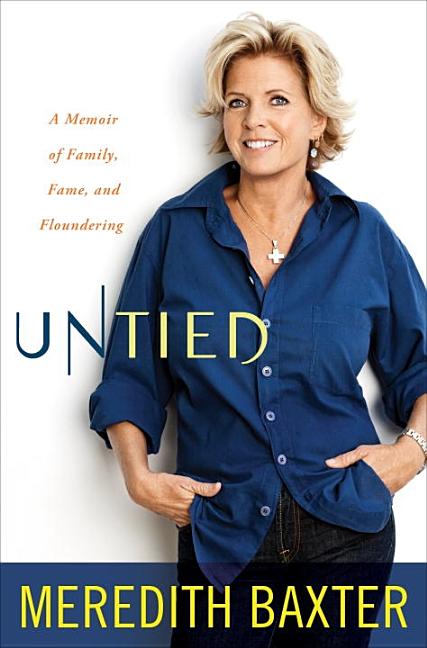 Untied: A Memoir of Family, Fame, and Floundering