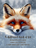 A different kind of fox: Being different is what makes you so special! A story about God's love for you.