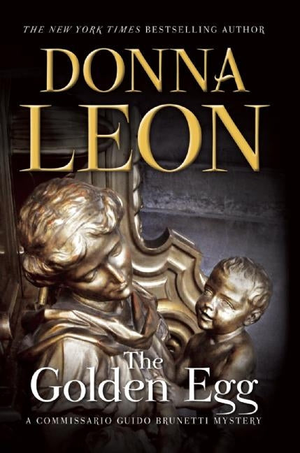 The Golden Egg: A Commissario Guido Brunetti Mystery
