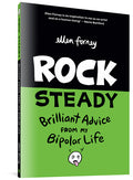 Rock Steady: Brilliant Advice from My Bipolar Life