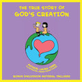 The True Story of God's Creation