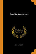 Familiar Quotations