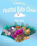 The Adventures of The Floating Baby Cloud(TM): The Zoo(c)