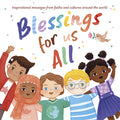 Blessings for Us All: Inspirational Messages from Faiths and Cultures Around the World