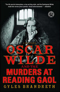 Oscar Wilde and the Murders at Reading Gaol: A Mystery (Original)