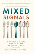 Mixed Signals: A Multiracial Window into Civility and Belonging at Work