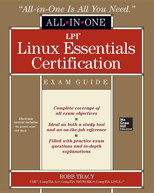 LPI Linux Essentials Certification All-In-One Exam Guide [With CDROM]