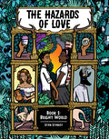 The Hazards of Love: Book One: Bright World