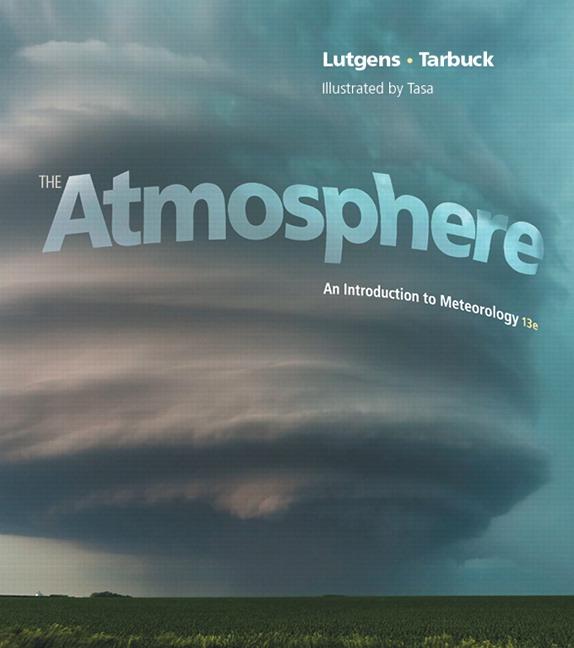 The Atmosphere: An Introduction to Meteorology (Revised)