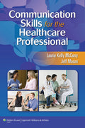 Communication Skills for the Healthcare Professional: .