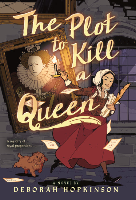 Plot to Kill a Queen: A Royal Spy Story in Three Acts