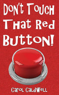 Don't Touch That Red Button!