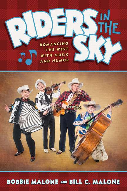 Riders in the Sky: Romancing the West with Music and Humor