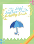 My First Scissor Skills Activity Book: Cutting Practice Activity Book for Toddlers