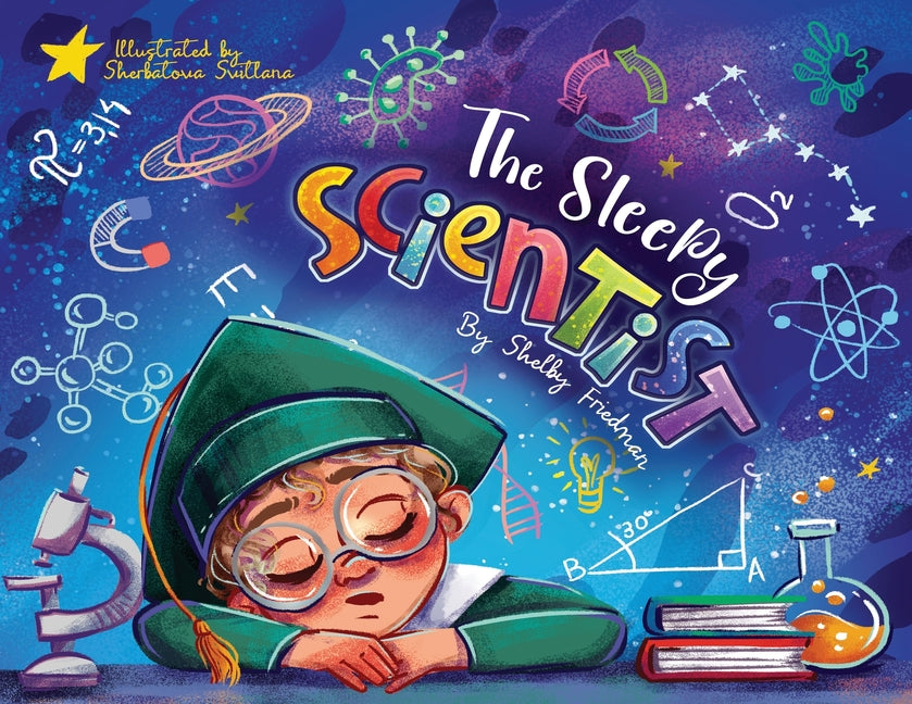 The Sleepy Scientist: A full-representation bedtime story that encourages young children to ask questions about the world around them! (Euro)