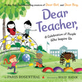 Dear Teacher: A Celebration of People Who Inspire Us