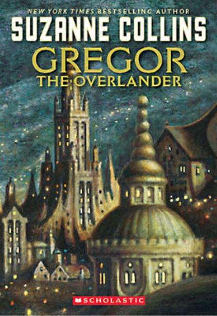 Gregor the Overlander. Suzanne Collins