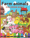 Farm animals coloring book for kids ages 3-8: A fun farm colouring pages, simple designs for kids