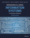 Managing and Using Information Systems: A Strategic Approach