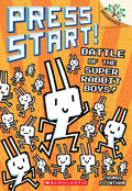 Battle of the Super Rabbit Boys!: A Branches Book (Press Start! #18): Volume 18