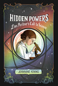 Hidden Powers: Lise Meitner's Call to Science (Reprint)