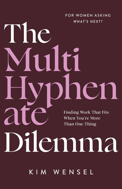 The Multi-Hyphenate Dilemma: Finding Work That Fits When You're More Than One Thing