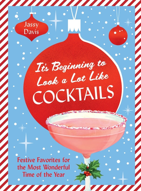 It's Beginning to Look a Lot Like Cocktails