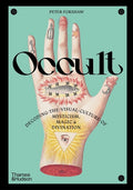 Occult: Decoding the Visual Culture of Mysticism, Magic & Divination