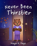 Never Been Thirstier