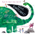 Hello, Dinosaurs!: (An Educational Lift-The-Flap Board Book for Young Dinosaur Lovers to Learn Fun Facts)