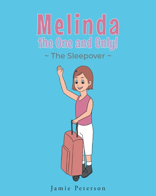 Melinda the One and Only: The Sleepover