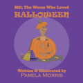 Bill, The Worm Who Loved Halloween