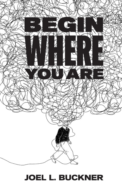 Begin Where You Are
