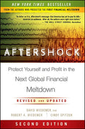 Aftershock: Protect Yourself and Profit in the Next Global Financial Meltdown (Revised, Updated)